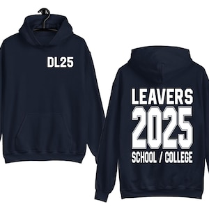 Leavers Hoodie, 2025 School Leavers, College Leavers, University Leavers, Year 6 Leavers, Class of 2025, Adults Youth Hoody Jumpers