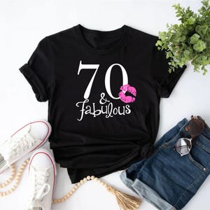 70th Birthday Gift T-Shirt, Fabulous 70 Years Birthday Top, Birthday Queen Tshirt, Birthday Present for Women, Love 70 and Fabulous Tee