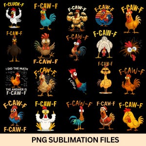 Puede incluir: Una colección de ilustraciones de gallos coloridos con diversas expresiones y poses, cada una acompañada del texto "F-CAW-F" o "F-CLUCK-F". Los diseños son adecuados para archivos de sublimación PNG, con gráficos temáticos de gallos.