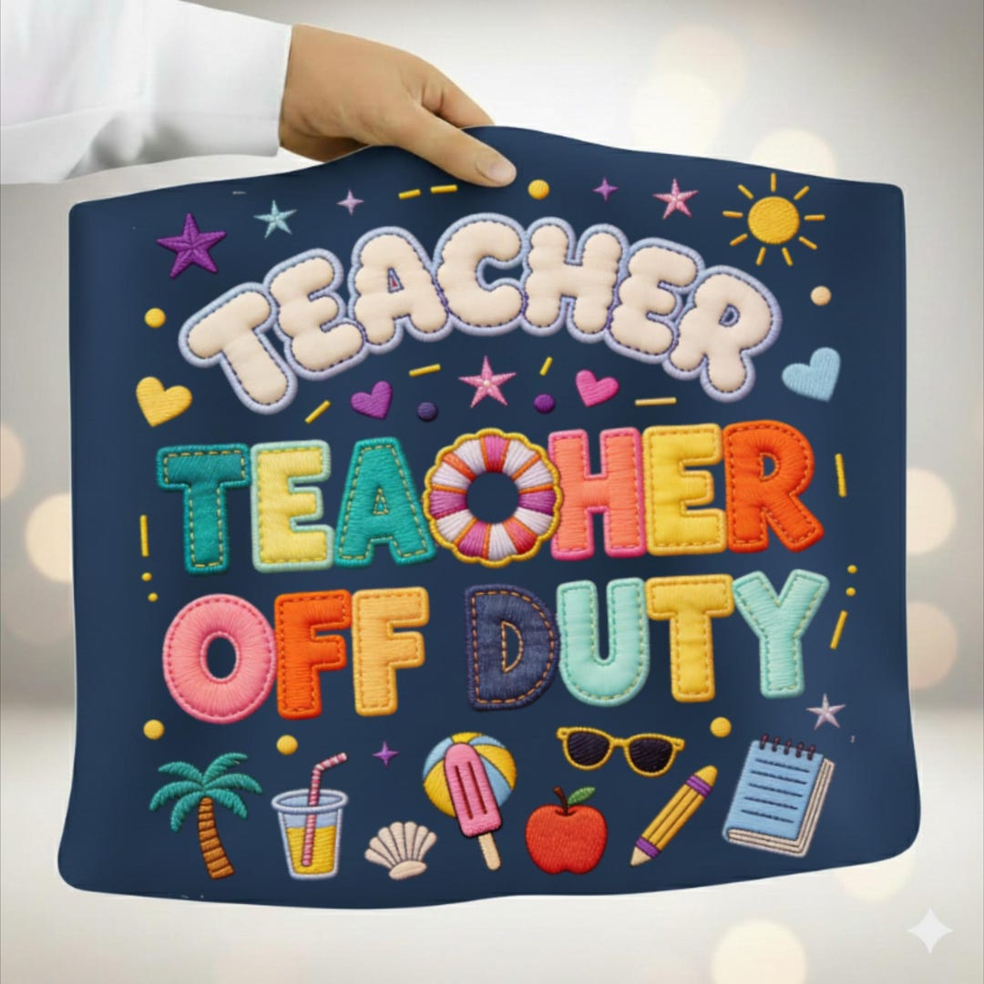 Teacher off Duty Png, Last Day of School Png Design, Summer Vacation ...