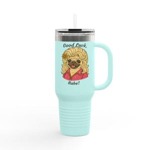 Insulated Travel Mug with Funny Dog Design - Perfect Gift, 40oz Thermal Cup for Travel, Coffee Lover's Mug, Pet Lover Gift, Good Luck Babe!