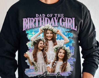 Custom "Dad of the Birthday Girl" Shirt: Photo Upload, Matching Family Apparel