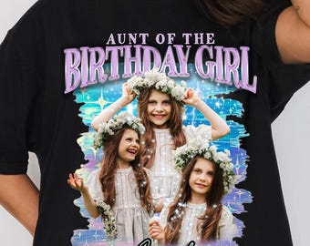 Aunt of the Birthday Girl Shirt: Custom Photo, Birthday Auntie