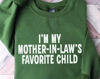 Lustiges Eltern-T-Shirt, ich bin das Lieblingskind meiner Schwiegermutter, humorvolles T-Shirt für Eltern, das Lieblingskind meiner Schwiegermutter!, ich bin meine Mutter