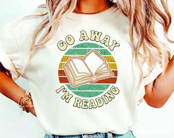 Go Away I'm Reading T-Shirt, Vintage Buch-Liebhaber-Shirt, entspanntes Reader-T-Shirt für Frauen, Bücherwurm-Shirt für Frauen, Go Away I'm Reading T-Shirt