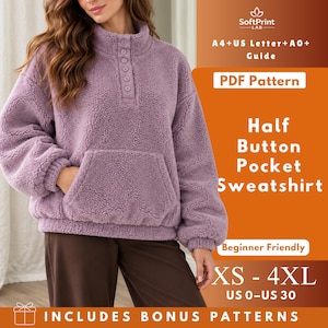 May include: A lavender fuzzy fleece sweatshirt with a mock neck, a half-button placket, and a front kangaroo pocket. Text on the image includes SoftPrint LAB, A4+US Letter+A0+ Guide, PDF Pattern, Half Button Pocket Sweatshirt, Beginner Friendly, XS-4XL, US 0-US 30, and INCLUDES BONUS PATTERNS.