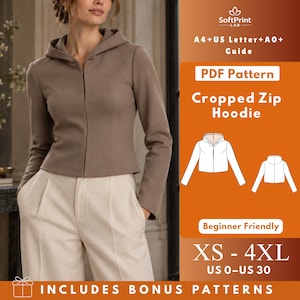 May include: A taupe cropped zip hoodie with long sleeves and a hood. The image includes text: SoftPrint LAB, A4+US Letter+A0+ Guide, PDF Pattern, Cropped Zip Hoodie, Beginner Friendly, XS - 4XL, US 0-US 30, INCLUDES BONUS PATTERNS, and line drawings.