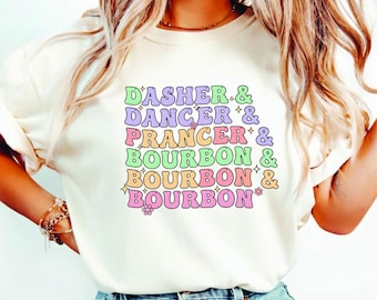 Dasher Tänzer Prancer & Bourbon Weihnachten Rentier Shirt, Urlaub, Rentier Shirt: Dasher, Tänzerin, Prancer Bourbon, süßes Weihnachten