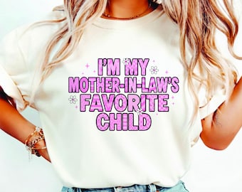 Ich bin das Lieblingskind meiner Schwiegermutter Sweatshirt, lustiges Eltern-T-Shirt & Hoodie Geschenk für Muttertag, humorvolles Schwiegermutter Sweatshirt