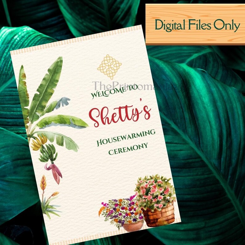 May include: A housewarming ceremony invitation with watercolor illustrations of banana leaves, flowers, and bananas. The invitation features the text "Shetty's Housewarming Ceremony" and "Digital Files Only" in a wooden sign.
