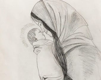 May include: Pencil sketch of a mother cradling a baby. The mother, draped in a head covering, gently holds the baby close, their faces touching. The baby has a halo. The artwork is signed in the bottom right corner.