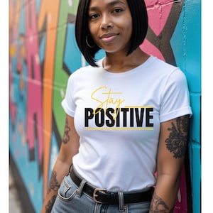 stay Positive PNG | motivation Quote PNG | Inspirtional T-shirt Design | Uplifting word art | Black girl Magic Shirt PNG |