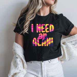 Alani Inspired Unisex T-Shirt, I need an Alani, Alani Gift Shirt, Gender Neutral Tee, Alani Fan Apparel,  Vibrant Alani Tee