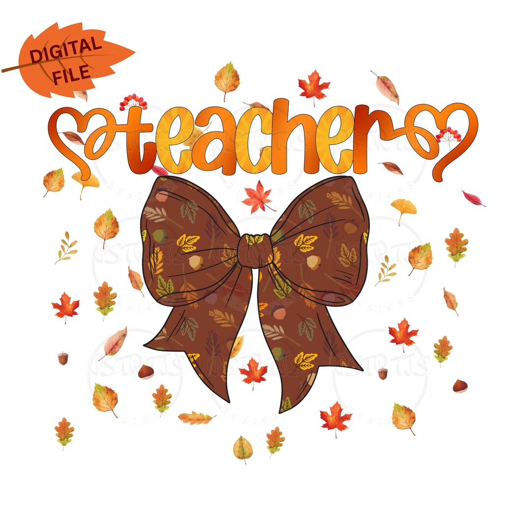 Fall Teacher Bow PNG | Autumn Leaves Teacher Clipart | Cute Teacher ...