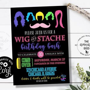 May include: A black and white invitation for a birthday party with the text "Wig and Stache Birthday Bash" and a colorful illustration of wigs and a mustache. The invitation includes the date, time, and location of the party.