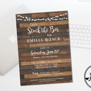 May include: Rustic wood background invitation with white text that reads "Let's Stock the Bar for Emilia & Jack" with details for a party on June 15th from 5-8pm. The invitation includes the address and RSVP information.