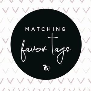 Matching Favor Tags! Digital or Prints