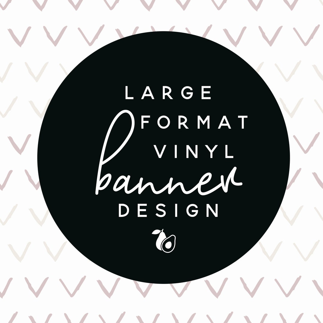 Large Format Vinyl Banner - Design Only - You Print. - Etsy
