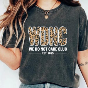 WDNC We Do Not Care Club T-Shirt – Funny Minimalist Statement Tee