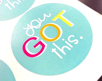 You Got This Stickers- Set of 12 or Set of 20
