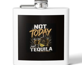 Not Today Pour Tequila Flask | Stainless Steel 6oz