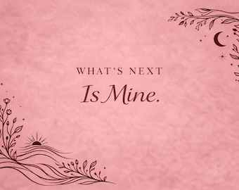 Stampa con affermazione "What's Next Is Mine", citazione motivazionale da parete (download digitale)