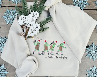 That's it, I'm not going Grinch Christmas Sweatshirt