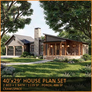 May include: An architectural rendering of a modern house plan set. The house features a stone chimney, a covered porch, and a garage. The text on the image reads: 40'x29' HOUSE PLAN SET, 2 BED + 1 BATH: 1119 SF. PORCH: 486 SF, CRAWLSPACE.