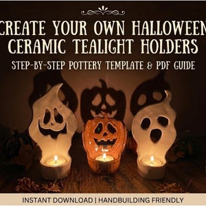 May include: A digital guide titled CREATE YOUR OWN HALLOWEEN CERAMIC TEALIGHT HOLDERS STEP-BY-STEP POTTERY TEMPLATE & PDF GUIDE. It features two white ghost-shaped and one orange pumpkin-shaped ceramic tealight holders with lit candles inside.