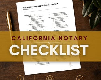 May include: A white document titled General Notary Appointment Checklist for California Notaries with black text outlining steps for appointments, journal entries, and notarial acts, accompanied by a gold pen and a small lock icon at the bottom.