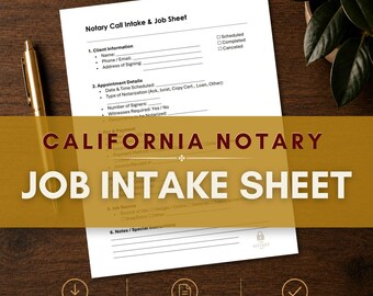 Notary Call Intake Sheet – Client Information & Job Tracking Form | Printable PDF for California Notaries