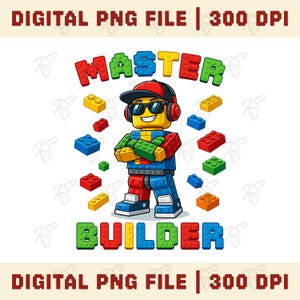 Può includere: Un'illustrazione colorata di un personaggio in stile Lego con occhiali da sole, berretto rosso e cuffie. Le parole "MASTER BUILDER" sono visualizzate sopra e sotto il personaggio in lettere maiuscole. Vari mattoncini Lego rossi, gialli, verdi e blu circondano il personaggio. Il testo "DIGITAL PNG FILE | 300 DPI" è in alto e in basso.