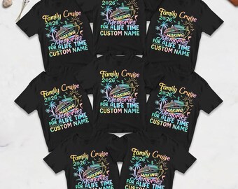 Custom Family Cruise 2026 Shirt, Matching Family Tee, For A Life Time Shirt, Cruise Group Shirts, Custom Family Cruise Name Shirts