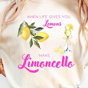 When Life Gives You Lemons Make Limoncello Shirt, Lemon Shirt, Italy Vacation, Summer Shirt, Gift For Lemon Lovers, Fancy Lemon, Coquette