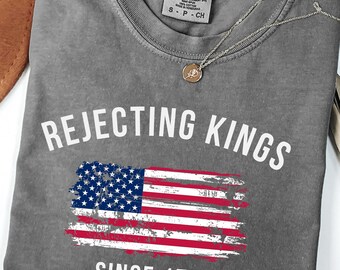 Rejecting Kings Shirt, Since 1776 Shirt, No Kings In America T-Shirt, Pro Democracy Shirt, Anti Maga Shirt, Resist Resistance Revolution Tee