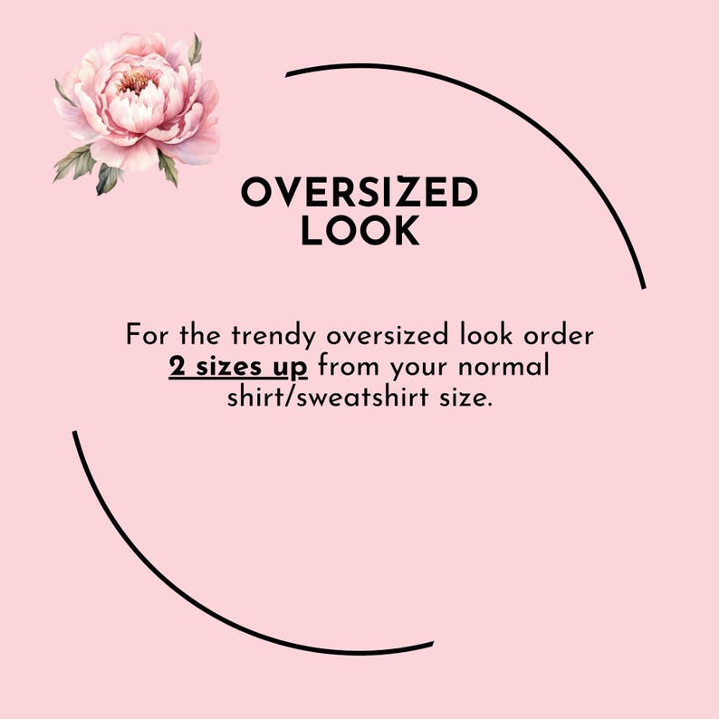 Może przedstawiać: R&oacute;żowe tło z czarnym napisem "OVERSIZED LOOK". Poniżej tekst: "Aby uzyskać modny wygląd oversize, zam&oacute;w 2 rozmiary większe niż Tw&oacute;j normalny rozmiar koszuli/bluzy". R&oacute;żowy kwiat w lewym g&oacute;rnym rogu.