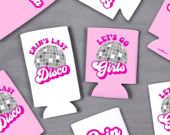 May include: Set of six pink and white can coolers with a disco ball design and the text "Erin's Last Disco", "Let's Go Girls", "Erin", and "Becca".