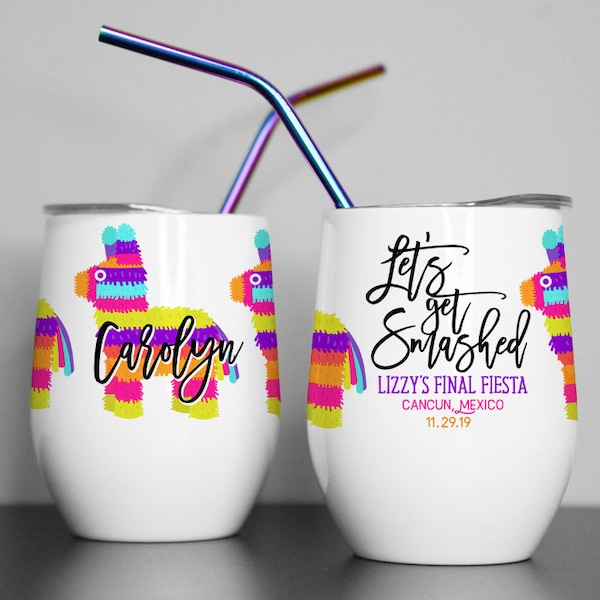 Let's Get Smashed, Bridesmaid Tumblers, Wine Tumblers, Birthday Tumblers, Fiesta Pinata Stainless Steel Wine Tumblers with Lid and Straw