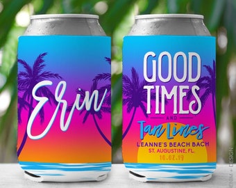 Custom Beach Can Cooler, Bachelorette Party, Good Times & Tan Lines