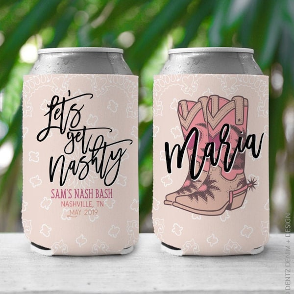 Let's Get Nashty, Nashville Can Coolers, Custom Can Cooler, Custom Cozie, Nashville birthday, Nashville Bachelorette, Custom Slim Can Cozie