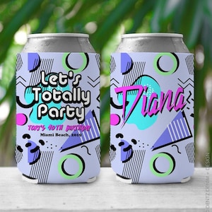 May include: Two blue and white can coolers with a geometric pattern. One cooler says "Let's Totally Party" and the other says "Diana".