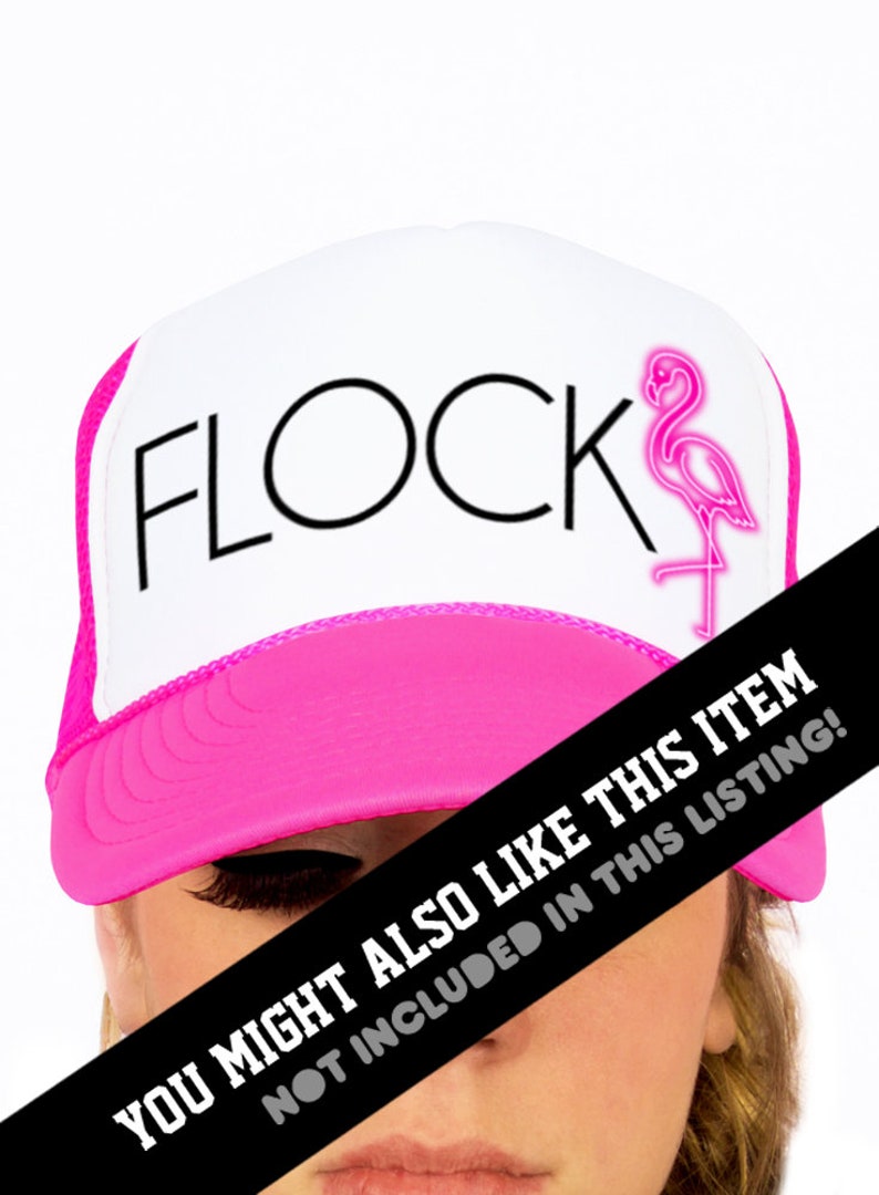 May include: White trucker hat with a pink brim and a black mesh back. The front of the hat has the word "FLOCK" in black text and a pink neon flamingo graphic.