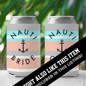 May include: Two gray and white striped can coolers with the text "NAUTI" and an anchor symbol. One cooler has the word "BRIDE" below the anchor. The text "YOU MIGHT ALSO LIKE THIS ITEM NOT INCLUDED IN THIS LISTING!" is partially visible in the image.