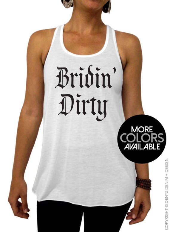Bachelorette Party Shirts Bridin' Dirty 