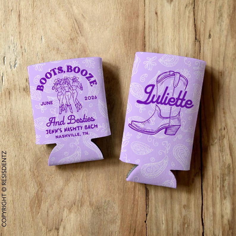 May include: Two purple and white can coolers. One cooler features a design of three women wearing cowboy boots and the text "Boots, Booze, June 2026 And Besties Jenn's Nasty Bach Nashville, TN.". The other cooler has a design of a cowboy boot and the text "Juliette".