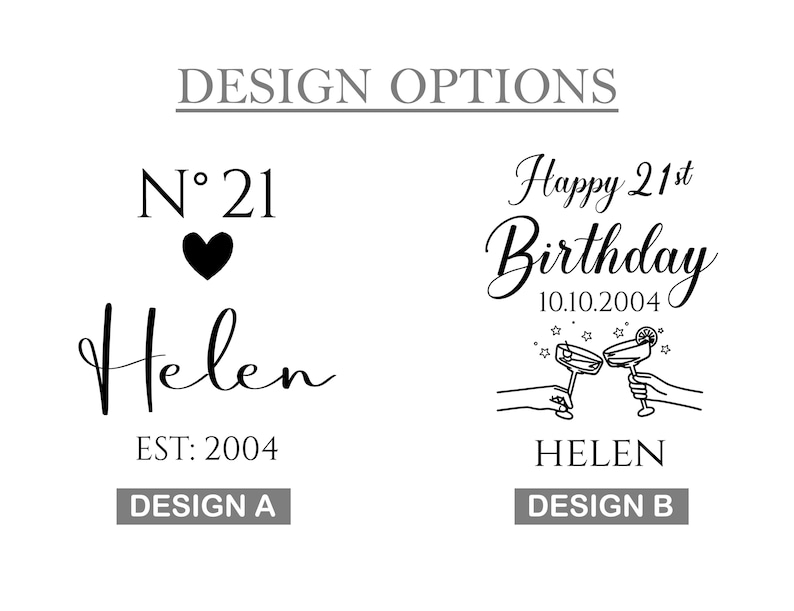 Pode incluir: Op&ccedil;&otilde;es de design para presentes personalizados. O design A apresenta "N&deg;21" com um cora&ccedil;&atilde;o, o nome "Helen" e "EST: 2004". O design B inclui "Happy 21st Birthday", a data "10.10.2004" e o nome "Helen" com ilustra&ccedil;&otilde;es de cocktails.