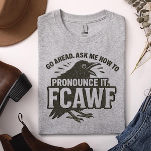 FCAWF Tshirt, F Word Tee Shirt, Inappropriate T Shirts for Women, Funny T Shirt Exchange, Offensive Shirt for Men, Inappropriate T Shirt Men
