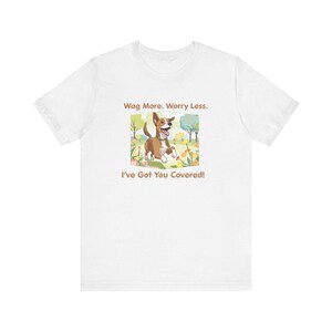 Wag More Worry Less T-shirt