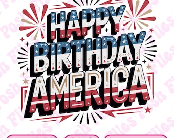 Happy Birthday America PNG, 4th of July T-Shirt Design (Digital Download)