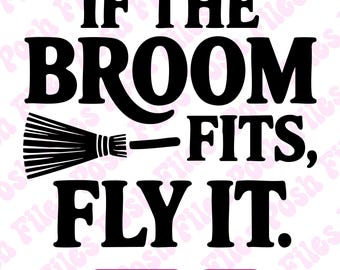 If the Broom Fits PNG – Halloween Shirt Design (Digital Download)